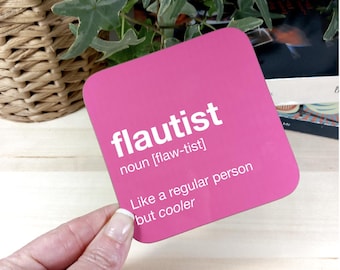 Flautist Drinks Coaster –  Funny Gift for flute players – Stocking Filler, Secret Santa