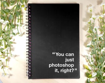 Bloc de notas A5 de diseño gráfico divertido: ¡el regalo perfecto para diseñadores gráficos! Puedes retocarlo con Photoshop, ¿verdad? Bloc de notas de diseño gráfico