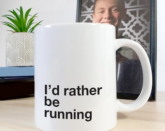 I'd Rather Be Running Mug