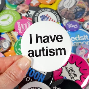 I have Autism Badge