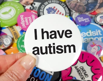 I have Autism Badge