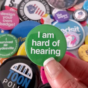 Hard of Hearing Button Badge
