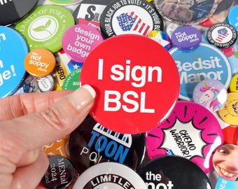 I Sign BSL Button Pin Badge