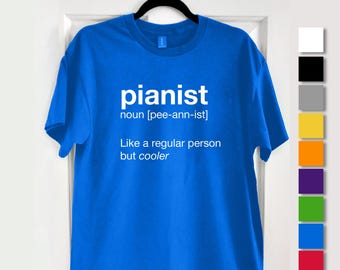 Pianist T-Shirt – Amusing Unisex Gift for piano players!