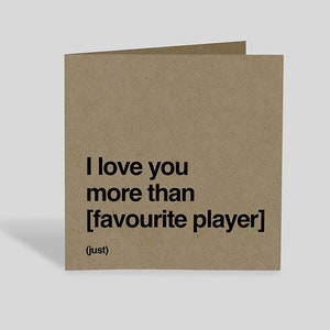 Te quiero más que a mi jugador de fútbol favorito o a mi equipo favorito Tarjeta de San Valentín