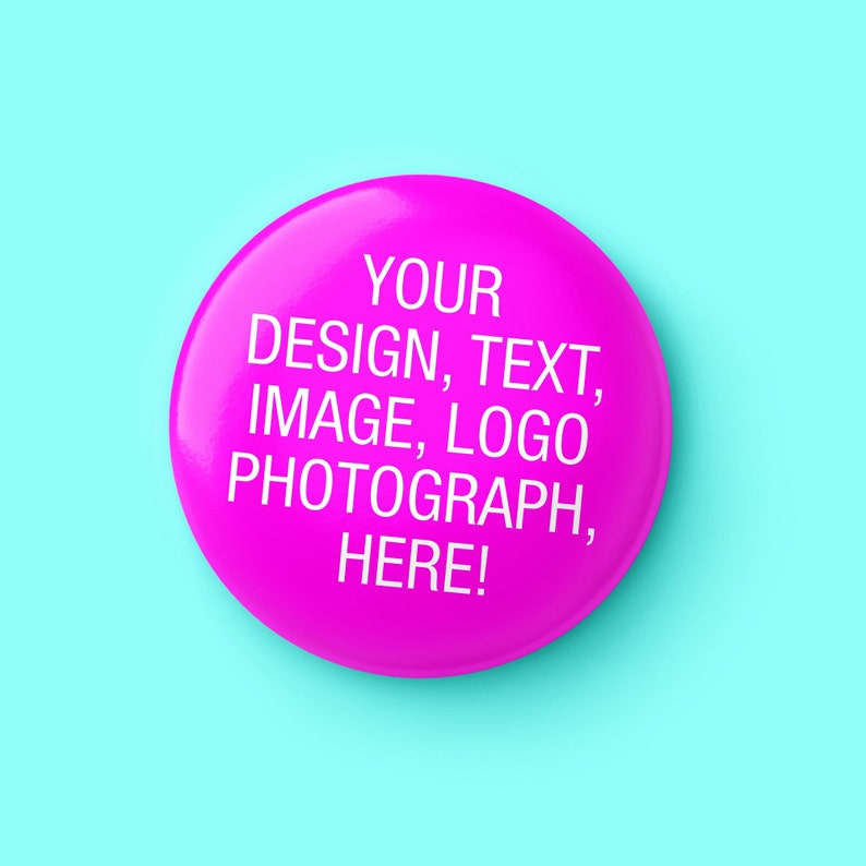 38mm Create Your Own Button Pin Badge, Custom Badge, Personalised Badge image 1