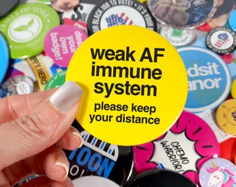 Weak AF Immune System Badge