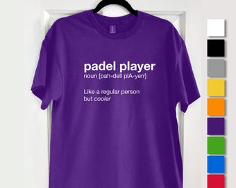 Padel player T-Shirt – Amusing Unisex Gift for padel players!