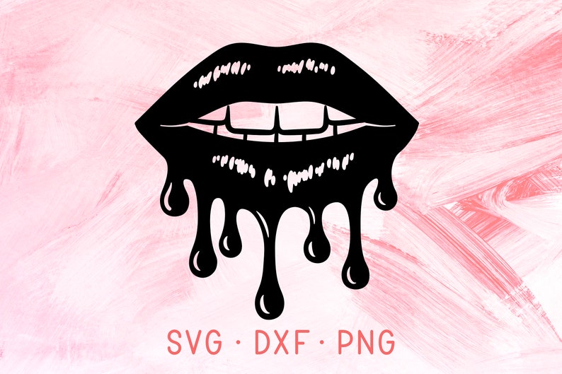 Download Dripping Lips SVG DXF PNG Files For Cricut Lip Gloss T ...
