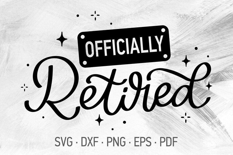 Download Officially Retired SVG Cricut Cut Files Retirement Pension | Etsy