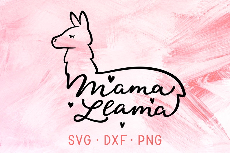 Download Mama Llama SVG DXF PNG Cricut Cut Files Simple Cute Lama ...
