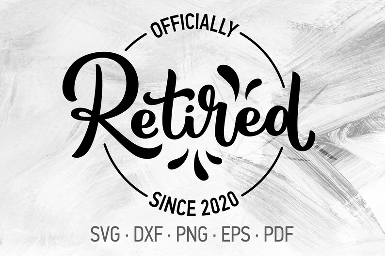 Download Officially Retired SVG Cricut Cut Files Retirement T-Shirt | Etsy