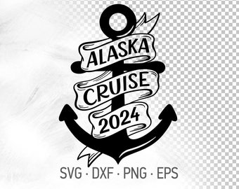 Alaska Cruise SVG Cricut Cut Files, Alaska Family Trip Lettering With Anchor, Matching T-Shirts For Family 2024 | svg dxf png eps