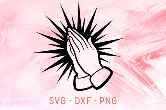 Praying Hands Svg Dxf Png Cricut Cut Files Christian Etsy