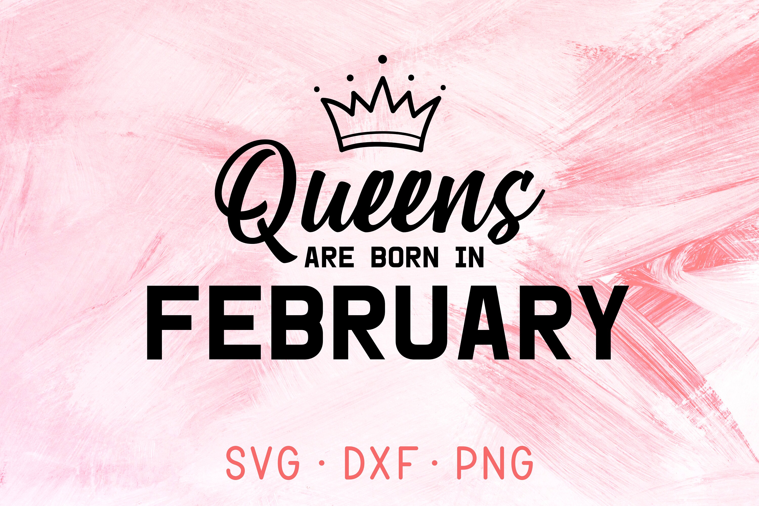 Download Queens Are Born In February SVG DXF PNG Files For Cricut ...