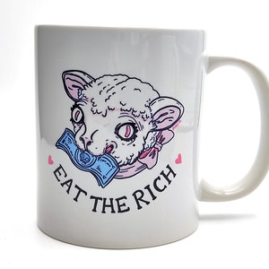 Ceramic Mug Eat The Rich