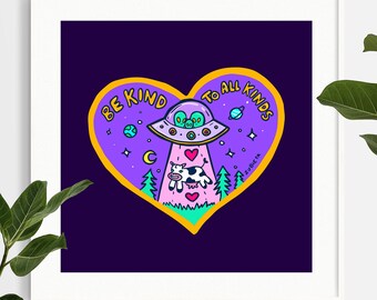 Be Kind To All Kinds Square Wall Art Giclée Print: graphic illustration poster positive aliens, love to nature, kindness and veganism