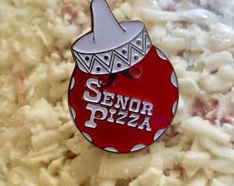 Señor Pizza [enamel pin]