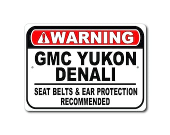 GMC Yukon Denali Segnale di avvertimento, Cinture di sicurezza e protezione per le orecchie consigliate, Yukon Denali Garage Gift Decor, GMC Yukon Denali Metal Sign