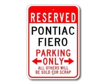 Fiero Parking Sign, Fiero Signs, Pontiac Fiero, Fiero Sign, Fiero Gift, Fiero Decor, Pontiac, Metal Pontiac Sign, Fiero, Fiero Pontiac