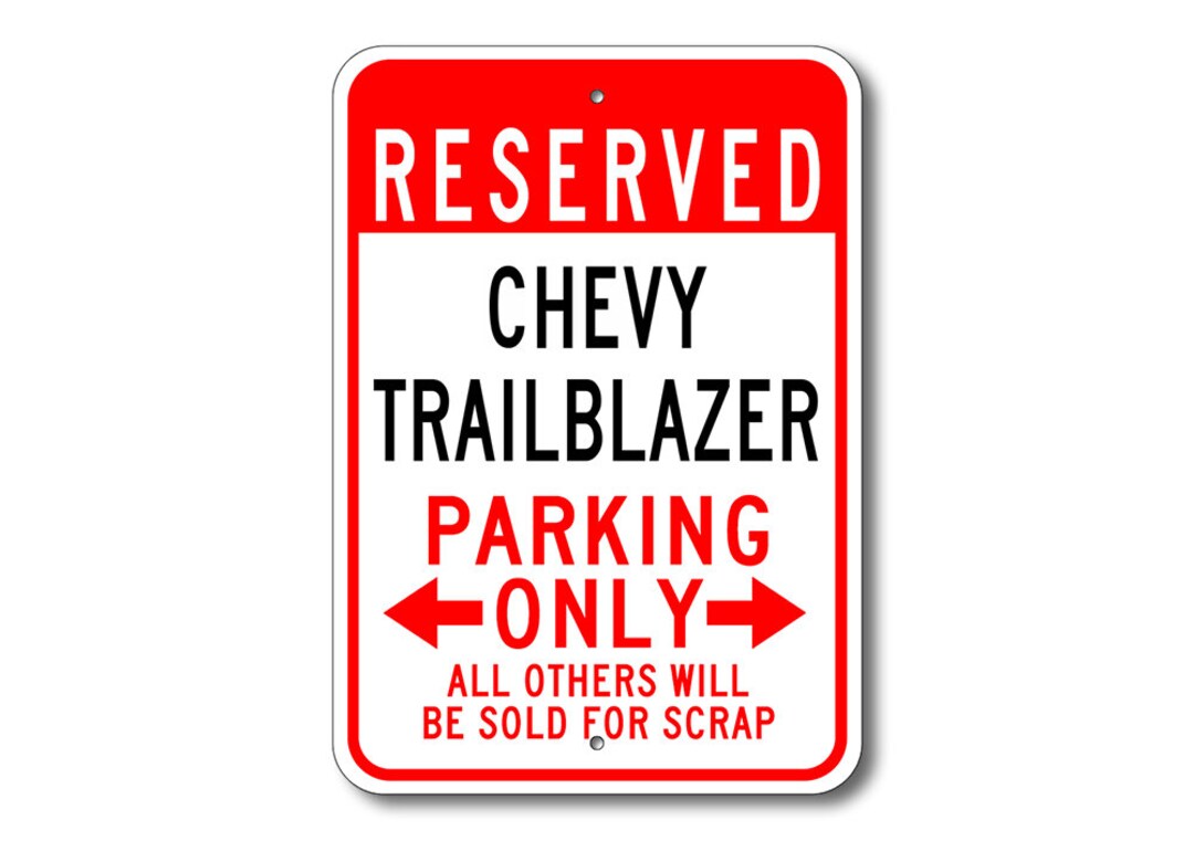 Trailblazer Parking Sign, Trailblazer Sign, Chevy Trailblazer