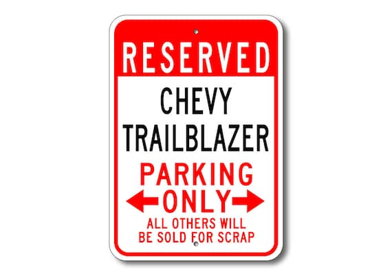 Trailblazer Parking Sign, Trailblazer Sign, Chevy Trailblazer