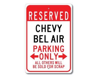 Bel Air Parking Sign, Bel Air Signs, Chevy Bel Air, Bel Air Sign, Bel Air Gift, Bel Air Decor, Bel Air, Chevy Bel Air Sign, Metal Chevy Sign