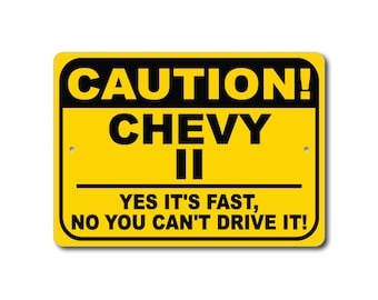 Chevy Nova II Caution Sign, Yes It's Fast, Nova II Sign, Nova II Gift, Nova I I Decor, Chevy Garage, Chevy Nova Sign, Metal Chevrolet Sign