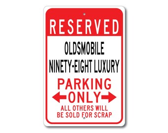 Oldsmobile Ninety-Eight Luxury Parking Sign, 98 Luxury Decor, Oldsmobile Garage, Oldsmobile Ninety-Eight Luxury Sign, Metal Oldsmobile Sign