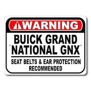 Buick Grand National GNX Warning Sign, Seat Belts And Ear Protection Recommended, Grand National GNX Garage Decor Gift, Metal Buick Sign