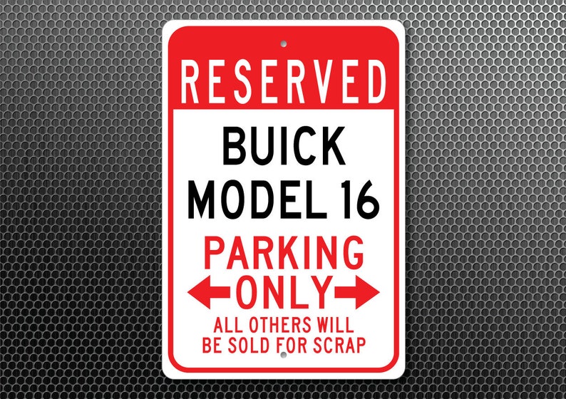 Buick Model 16 Parking Sign, Buick Model 16, Model 16 Sign, Model 16 ...