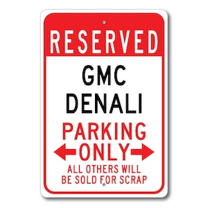 GMC Denali Parking Sign, Gmc Denali, Denali Sign, Denali Gift, Denali Decor, Gmc Garage, GMC Denali Sign, Metal GMC Sign