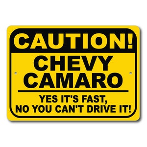 Chevy Camaro Caution Sign, Yes It&#39;s Fast, Camaro Sign, Camaro Gift, Camaro Decor, Chevy Garage, Chevy Camaro Sign, Metal Chevrolet Sign