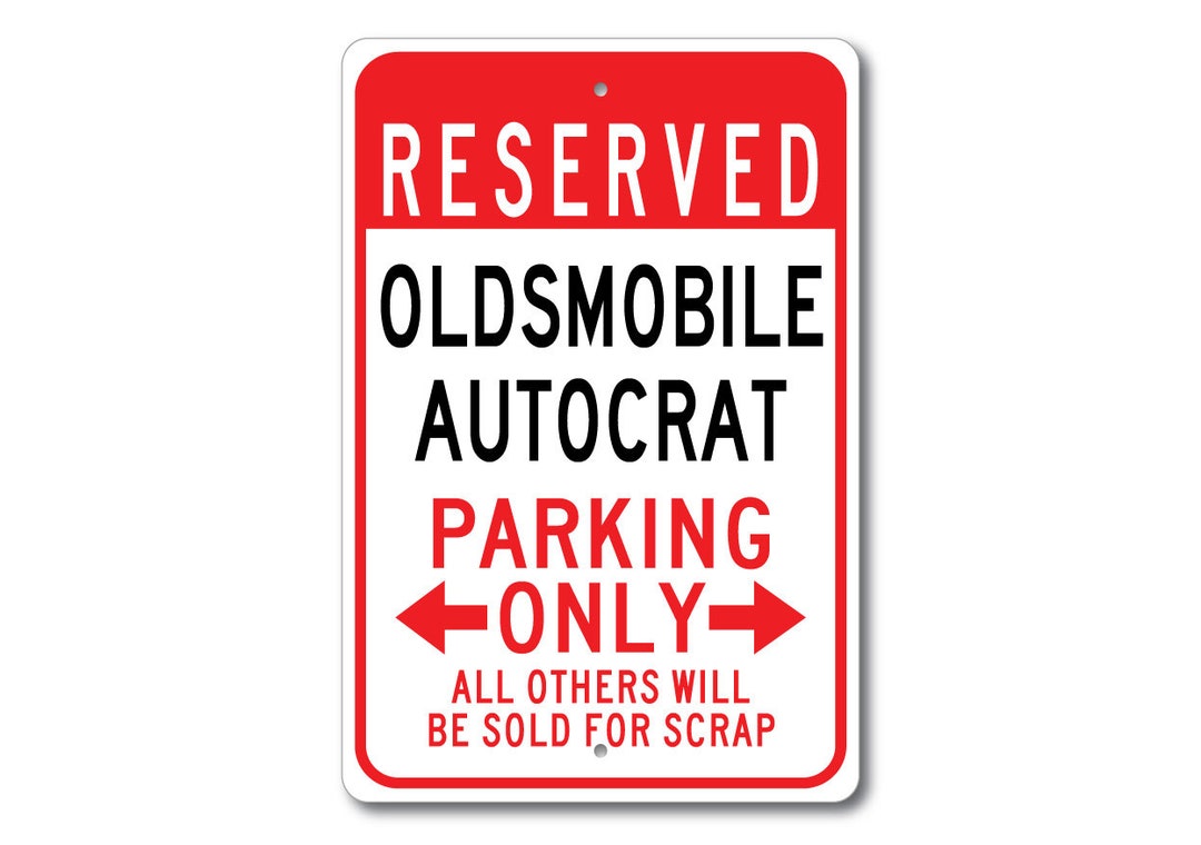 Oldsmobile Autocrat Parking Sign, Autocrat Gift, Autocrat Decor ...