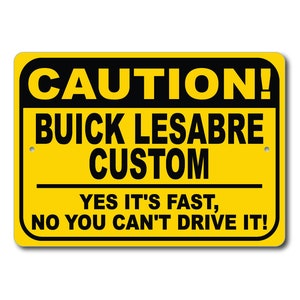Buick Lesabre Custom Achtung Schild, Ja Es ist schnell, Lesabre Custom Dekor, Buick Garage, Buick Lesabre Custom Schild, Metal Buick Schild