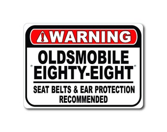 Segnale di avvertimento Oldsmobile 88, cinture di sicurezza e protezione per le orecchie consigliate, segno regalo 88, arredamento garage 88, segno Oldsmobile 88 in metallo