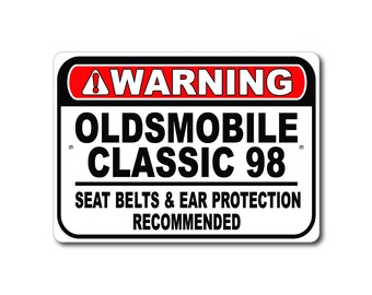 Oldsmobile Classic 98 Warning Sign, Cinture di sicurezza e protezione per le orecchie consigliate, Classic 98 Garage Decor, Oldsmobile Classic 98 Metal Sign