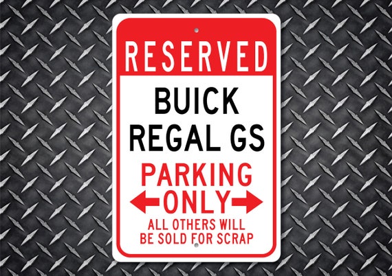 Buick Regal GS Parking Sign, Buick Regal GS, Regal Gs Sign, Regal