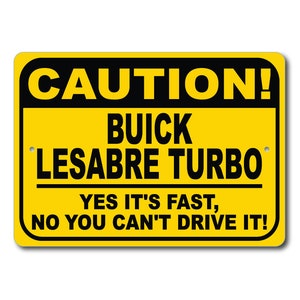 Buick Lesabre Turbo Achtung Schild, Ja es ist schnell, Lesabre Turbo Deko, Buick Garage, Buick Lesabre Turbo Schild, Metal Buick Schild