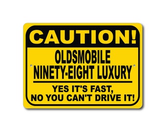Señal de precaución de lujo Oldsmobile Ninety-Eight, Sí, es rápido, Garaje Oldsmobile, Señal de lujo Oldsmobile Ninety-Eight, Señal de metal Oldsmobile