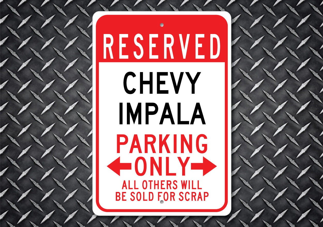 Chevy Impala Parking Sign, Chevy Impala, Impala Sign, Impala Gift