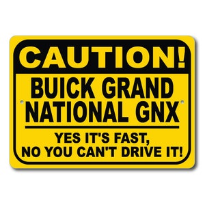 Buick Grand National GNX Caution Sign, Yes It&#39;s Fast, Grand National GNX Decor Buick Garage, Buick Grand National GNX Sign, Metal Buick Sign