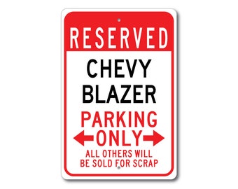 Blazer Parking Sign, Blazer Signs, Chevy Blazer , Blazer Sign, Blazer Gift, Blazer Decor, Chevy Blazer Sign, Parking Sign, Metal Chevy Sign