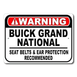 Buick Grand National Warning Sign, Seat Belts And Ear Protection Recommended, Grand National Gift Garage Decor Metal Buick Sign