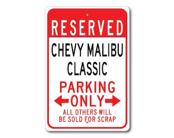 Chevy Malibu Classic Parking Sign, Malibu Classic Gift, Malibu