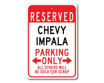Impala Parking Sign, Impala Sign, Chevy Impala , Impala Sign, Impala Gift, Impala, Impala, Chevy, Chevrolet, Metal Chevy Parking Sign