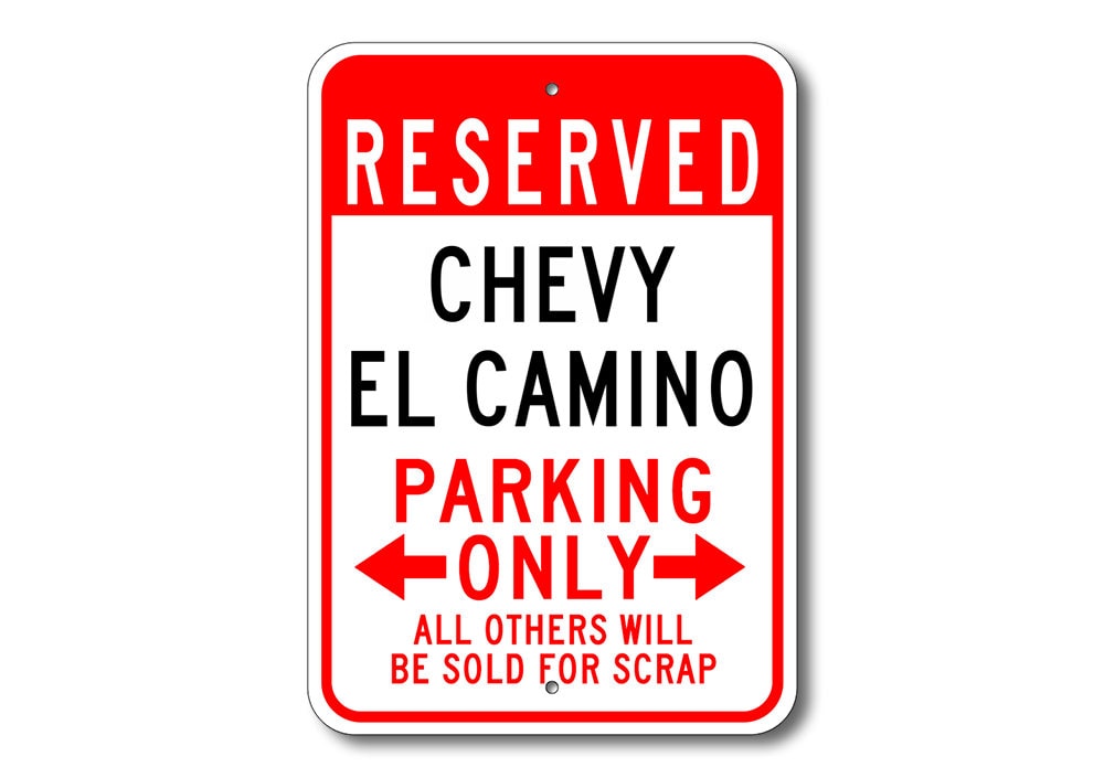 El Camino Parking Sign, El Camino Sign, Chevy El Camino, El Camino, El Camino Decor, Chevy El Camino, Chevrolet, Metal Chevy Parking Sign