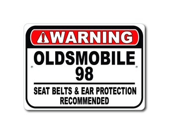 Oldsmobile 98 Warning Sign, Cinture di sicurezza e protezione per le orecchie consigliate, 98 Gift Sign, 98 Garage Decor, Metal Oldsmobile 98 Sign