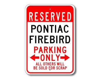 Firebird Parking Sign, Firebird Signs, Pontiac Firebird, Firebird Sign, Firebird Gift, Firebird Decor, Pontiac, Metal Pontiac Sign, FBird