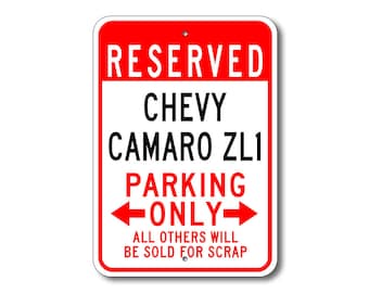 Camaro ZL1 Parking Sign, Camaro ZL1  Signs, Chevy Camaro ZL1 , Camaro Sign, Camaro ZL1  Gift, Camaro Decor, Chevy Camaro, Metal Chevy Sign